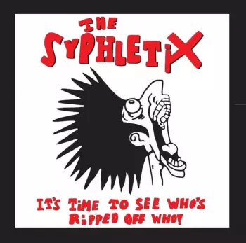 The Syphletix: It's Time To See Who's Ripped Off Who!