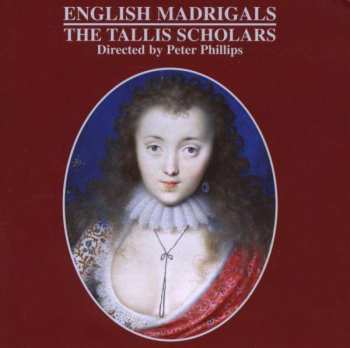 Album The Tallis Scholars: English Madrigals