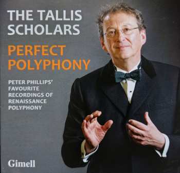 Album The Tallis Scholars: The Tallis Scholars PERFECT POLYPHONY