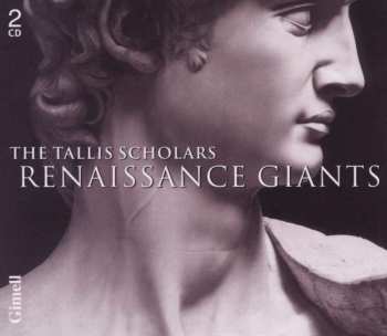 Album The Tallis Scholars: Renaissance Giants