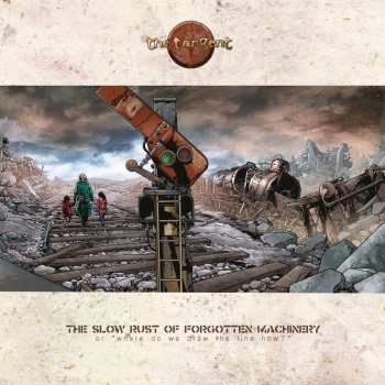 Album The Tangent: The Slow Rust Of Forgotten Machinery