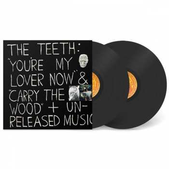 2LP The Teeth: The Teeth: "You're My Lover Now" & "Carry The Wood" + Unreleased Music 132902