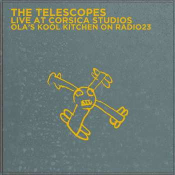 LP The Telescopes: Live At Corsica Studios - Ola's Kool Kitchen On Radio23 CLR | LTD 520961