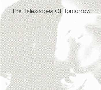 Album The Telescopes: Of Tomorrow