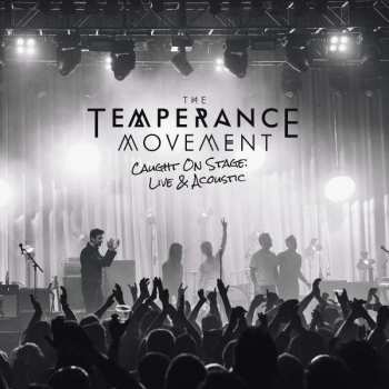 Album The Temperance Movement: Caught On Stage: Live & Acoustic