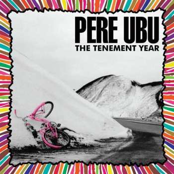 Album Pere Ubu: The Tenement Year