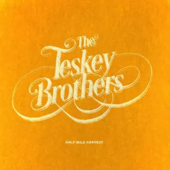 The Teskey Brothers: Half Mile Harvest