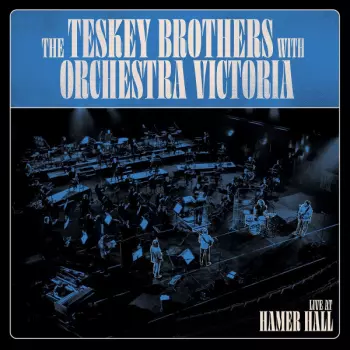 The Teskey Brothers: Live At Hamer Hall