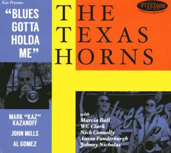 Album The Texas Horns: Blues Gotta Holda Me