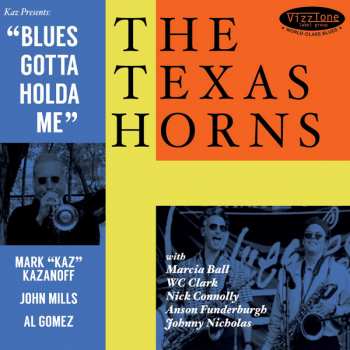CD The Texas Horns: Blues Gotta Holda Me 500682