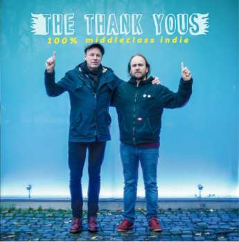 Album The Thank Yous: 100% Middleclass Indie