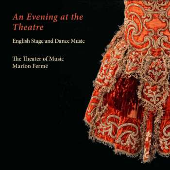 Album The Theater Of Music: An Evening At The Theatre - English Stage And Dance Music
