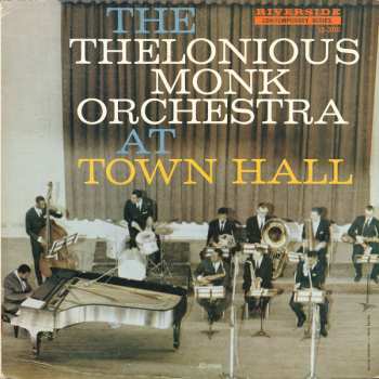 The Thelonious Monk Orchestra: At Town Hall