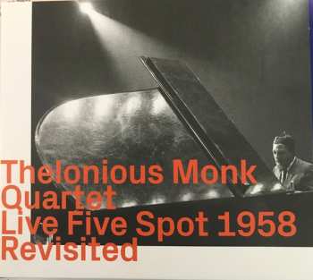 Album The Thelonious Monk Quartet: Live Five Spot 1958 Revisited