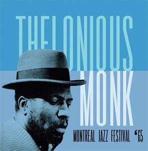 CD The Thelonious Monk Quartet: Montreal Jazz Festival '65 484735