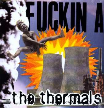 Album The Thermals: Fuckin A