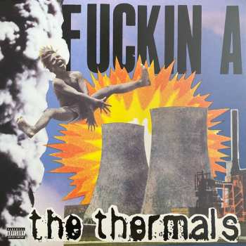 LP The Thermals: Fuckin A 475789