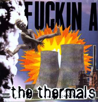 LP The Thermals: Fuckin A 475789