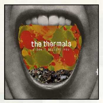 Album The Thermals: I Don't Believe You
