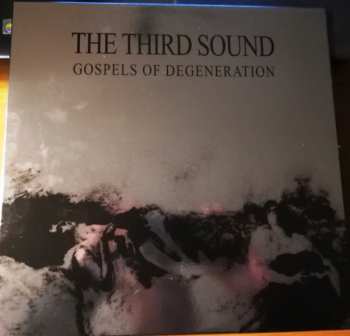 LP The Third Sound: Gospels Of Degeneration LTD | CLR 83890