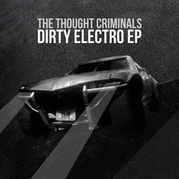 LP The Thought Criminals: Dirty Electro EP 128736