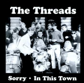 Album The Threads: Sorry / In This Town