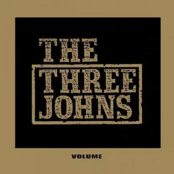 The Three Johns: Volume