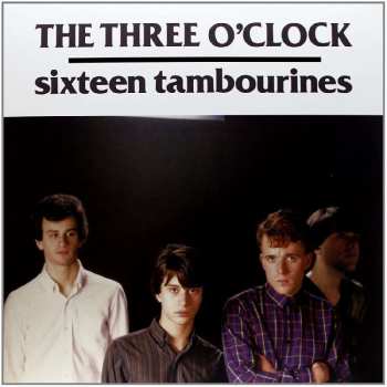 CD The Three O'Clock: Sixteen Tambourines 488508