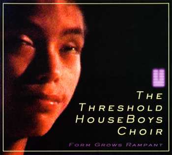 Album The Threshold HouseBoys Choir: Form Grows Rampant