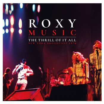 2LP Roxy Music: The Thrill Of It All (New York Broadcast 1976) 427350