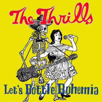 CD The Thrills: Let's Bottle Bohemia 20195