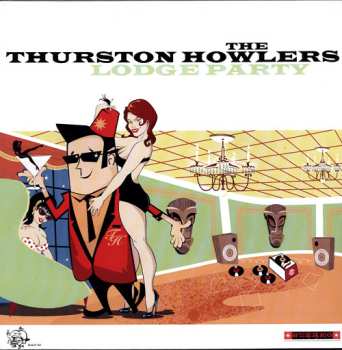 Album The Thurston Howlers: Lodge Party