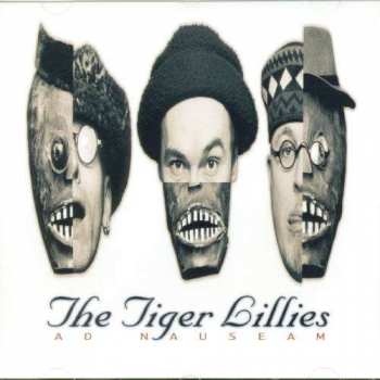 Album The Tiger Lillies: Ad Nauseam