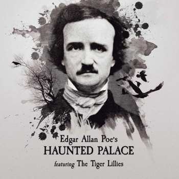 Album The Tiger Lillies: Edgar Allan Poe's Haunted Palace