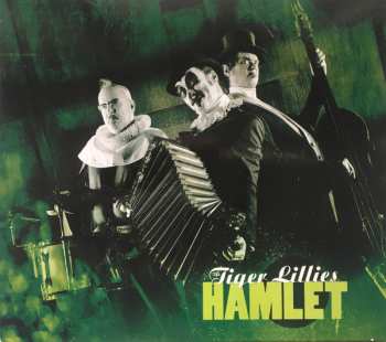 CD The Tiger Lillies: Hamlet DIGI 312685
