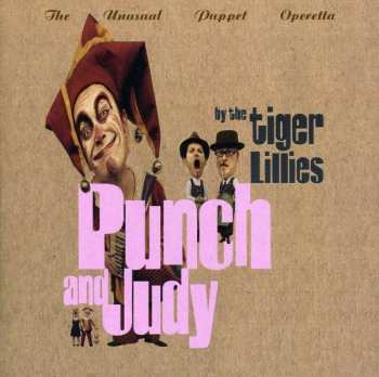Album The Tiger Lillies: Punch And Judy
