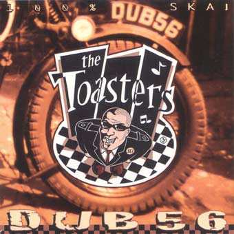The Toasters: Dub 56