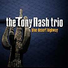 Album The Tony Nash Trio: Blue Desert Highway