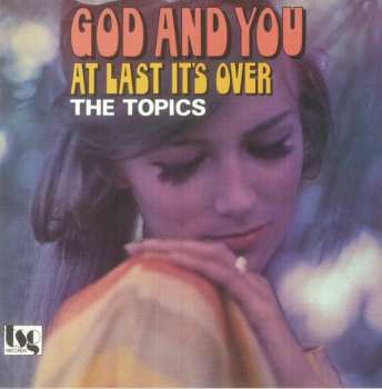The Topics: God And You / At Last It's Over