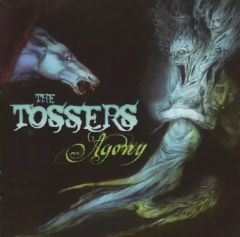 The Tossers: Agony