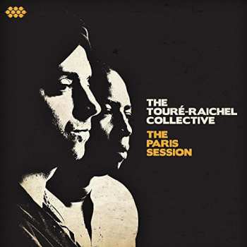 Album The Touré-Raichel Collective: The Paris Session