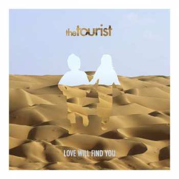 Album The Tourist: Love Will Find You