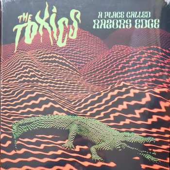 LP The Toxics: A Place Called Razors Edge