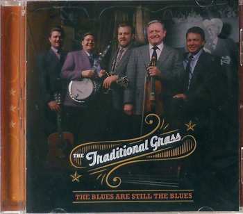 Album The Traditional Grass: The Blues Are Still The Blues