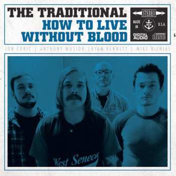 Album The Traditional: How To Live Without Blood