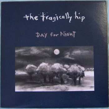 Album The Tragically Hip: Day For Night