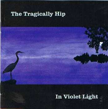 Album The Tragically Hip: In Violet Light