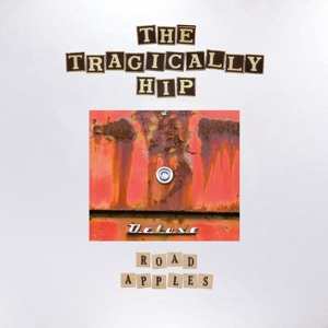 The Tragically Hip: Road Apples