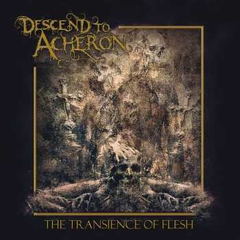 Album Descend To Acheron: The Transience Of Flesh