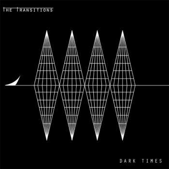 Album The Transitions: Dark Times